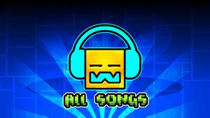 geometry dash all songs playlist.